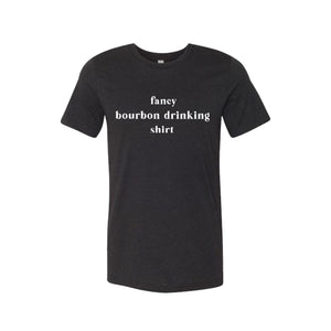 Fancy Bourbon Drinking Shirt Unisex T-Shirt