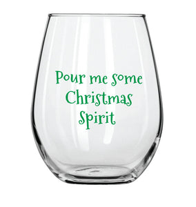 Pour Me Some Christmas Spirit Stemless Wine Glass