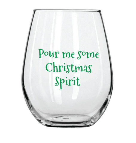 Pour Me Some Christmas Spirit Stemless Wine Glass