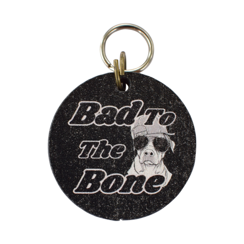 Bad to the Bone Dog Tag