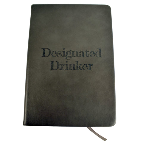 Designated Drinker Notebook